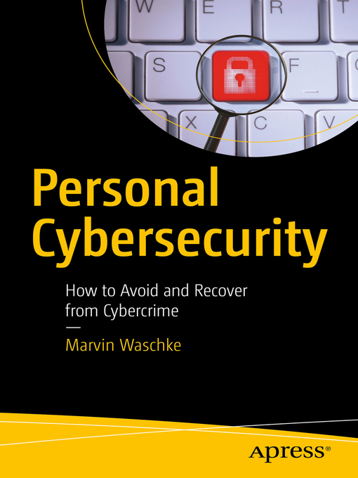 Title details for Personal Cybersecurity by Marvin Waschke - Available